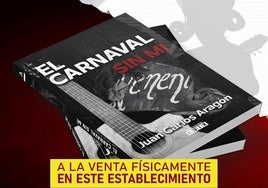 'El Carnaval sin mí': dónde se puede comprar el libro póstumo de Juan Carlos Aragón