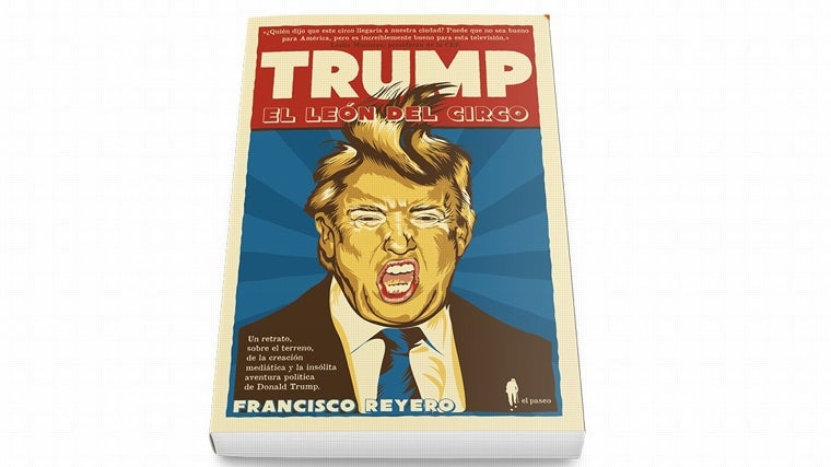 Un preclaro análisis de la creación mediática y insólita carrera política de Donald Trump.