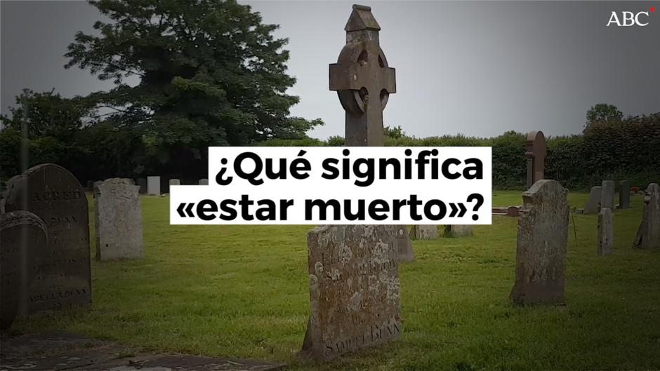 ¿Qué significa «estar muerto»?