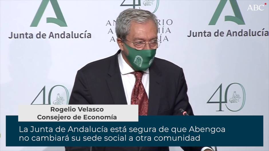 El consejero de Economía, Rogelio Velasco, está seguro de que Abengoa no cambiará su sede social a otra comunidad