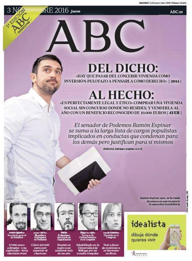 Ramón Espinar, senador de Podemos por Madrid, fue noticia a comienzos de noviembre por comprar una «vivienda social» sin concurso previo y revenderla después para ganar 19.000 euros. ABC - 3 de noviembre de 2016