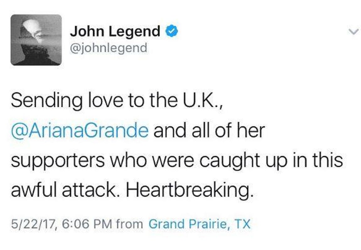John Legend, cantante. «Enviando amor a U.K., Ariana Grande y todos sus seguidores que fueron atrapados en este terrible ataque. Angustioso»