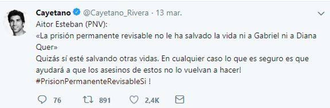 Cayetano Rivera. El torero no dudó en posicionarse sobre este tema a través de sus redes sociales donde quiso advertir de que: «Quizás sí esté salvando otras vidas. En cualquier caso lo que es seguro es que ayudará a que los asesinos de estos no lo vuelvan a hacer!#PrisionPermanenteRevisableSi»
