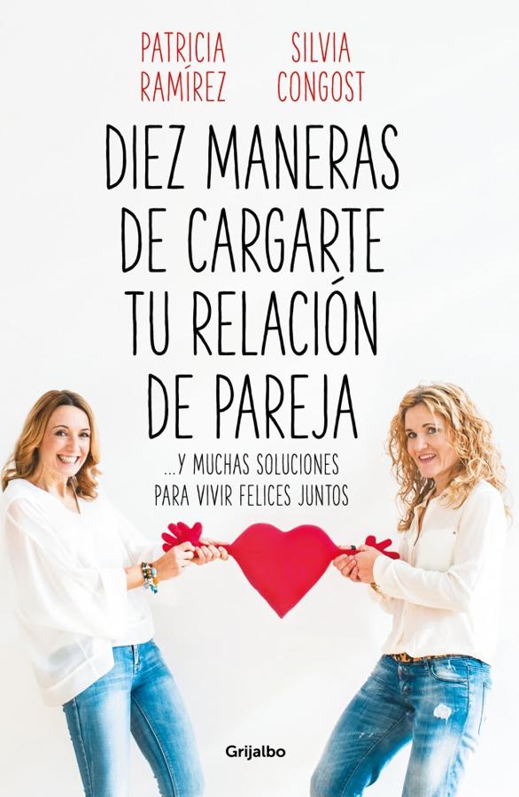 Diez maneras de cargarte tu relación de pareja. Patricia Ramírez y Silvia Congost, dos de las psicólogas más influyentes publican «<a href="https://www-abc-es.nproxy.org/bienestar/psicologia-sexo/sexualidad/abci-diez-maneras-cargarte-relacion-pareja-y-soluciones-202001230156_noticia.html" target="_blank">Diez maneras de cargarte tu relación de pareja</a>», que definen como una terapia de grupo de la que el público sale con soluciones para vivir felices juntos.