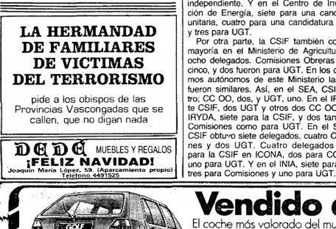 Callar a los obispos vascos. En diciembre de 1987, José María Setién, entonces obispo de San Sebastián, firmó junto a los entonces obispos de Bilbao y Vitoria, Luis María Larrea y José María Larrauri, una pastoral en la que se referían a los presos de ETA como «presos vascos» e incidían en la necesidad de que las «partes implicadas» debían «renunciar al enfrentamiento» a cambio de «concesiones mutuas». Ana María Vidal-Abarca optó entonces por responder a través de un anuncio que fue publicado en ABC: «Pedimos a los obispos de las provincias vascongadas que se callen».