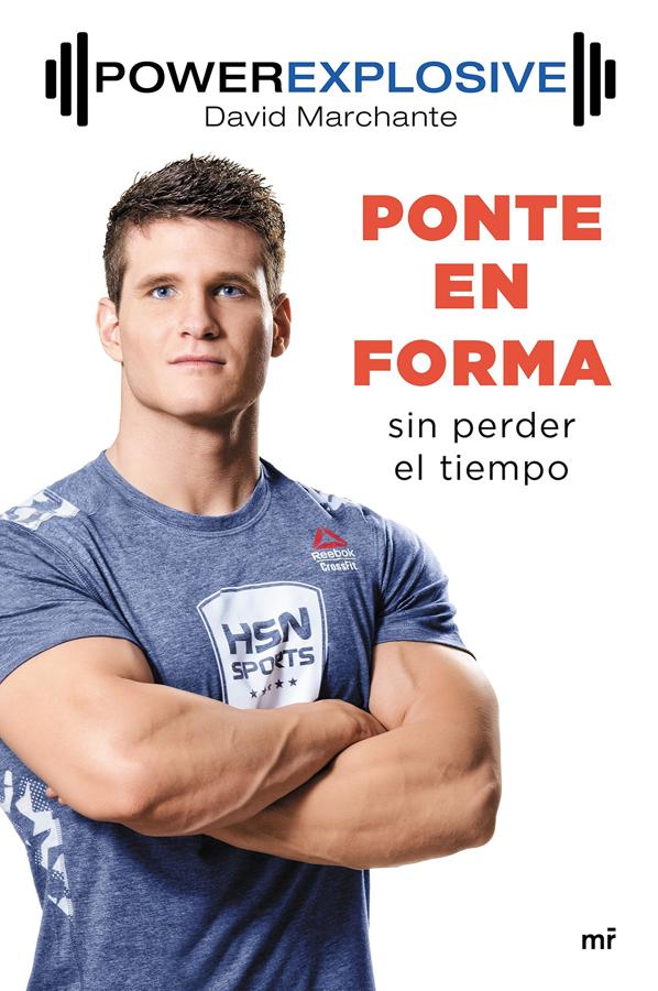 'Ponte en forma sin perder el tiempo'. El entrenador David Marchante explica en este libro su método 'Powerexplosive', que persigue el objetivo de alcanzar un entrenamiento eficiente. En el se encuentran consejos prácticos, tablas de ejercicios y explicaciones claras de cómo realizarlos para romper con todos los mitos del entrenamiento que frenan a mucha gente a la hora de comenzar a ponerse en forma.