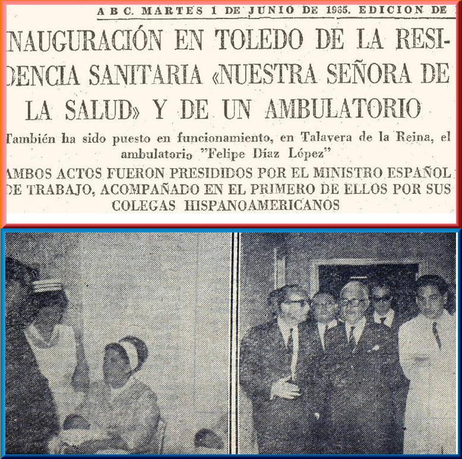 La inauguración del hospital (31-mayo-1965) en la prensa. Arriba, reseña en ABC notificando también la apertura del Ambulatorio de Talavera. Debajo, dos instantáneas de Foto Flores publicadas en El Alcázar el 2 de junio. 