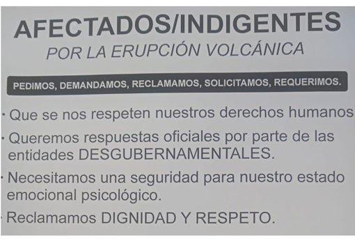 Los afectados exigen respuestas oficiales. Los damnificados por la erupción se están organizando y han comenzado una campaña en la que reclaman respuestas, tras varios meses sin ninguna medida por parte de las autoridades, salvo «buenas palabras»