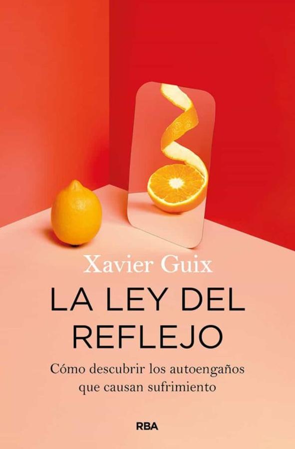 'La ley del reflejo'. La ley del reflejo afirma que, de alguna manera, un aspecto que no te gusta en otro ser también existe dentro de ti. Para entender esto, el psicólogo <a href="https://www.abc.es/bienestar/psicologia-sexo/psicologia/abci-xavier-guix-cosas-como-pero-vivimos-como-somos-202212032350_noticia.html" target="_blank">Xavier Guix</a> ha escrito 'La ley del reflejo', dando respuesta a todas nuestras dudas.