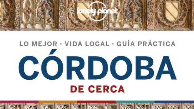 Lonely Planet publica su primera guía de Córdoba