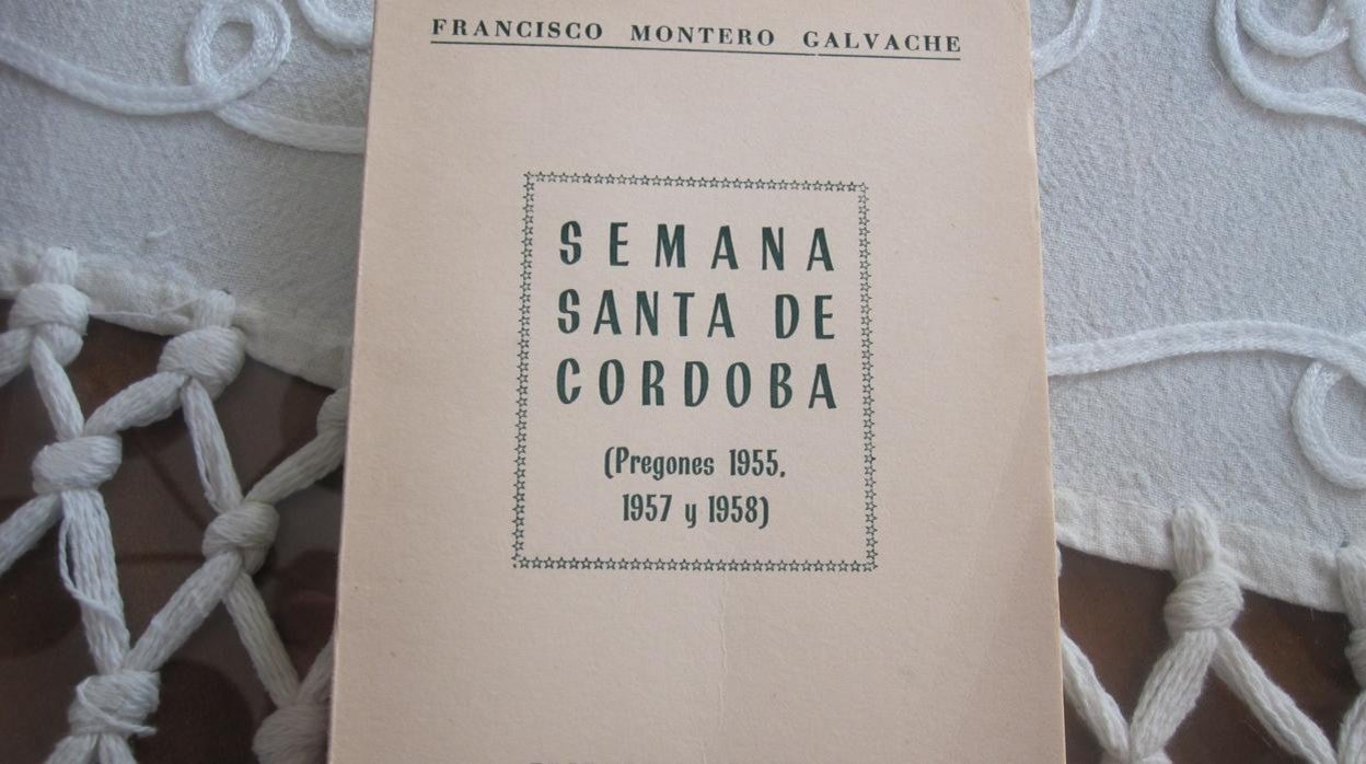 Edición conjunta de los tres primeros pregones de la Semana Santa de Córdoba que realizó Francisco Montero Galvache