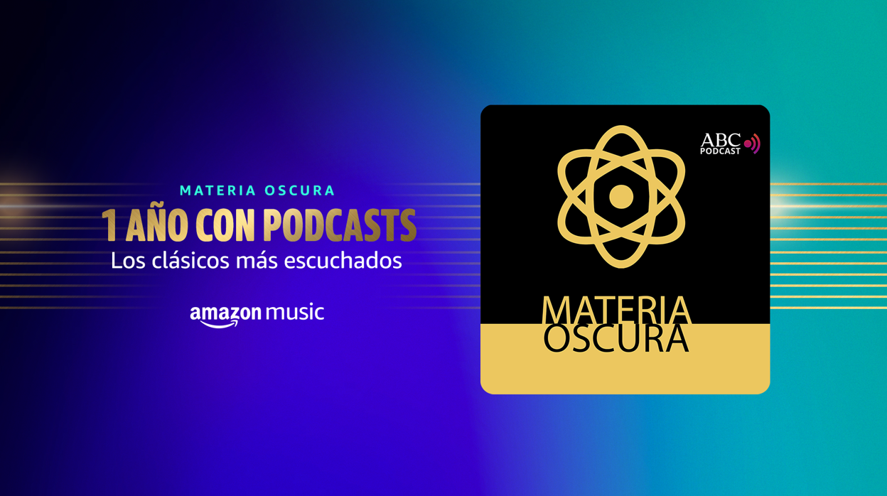 El podcast &#039;Materia Oscura&#039; de ABC, destacado por Amazon Music