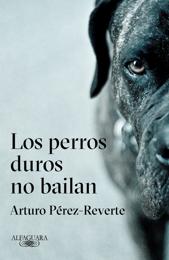 Cubierta de «Los perros duros no bailan»