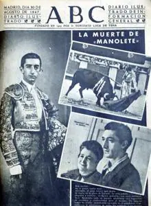 La muerte de Manolete en agosto del 47 corrió como la pólvora por la piel de toro. ABC la llevó a su portada con tres fotos: un retrato del torero, un natural y una estampa con su madre, Doña Angustias.