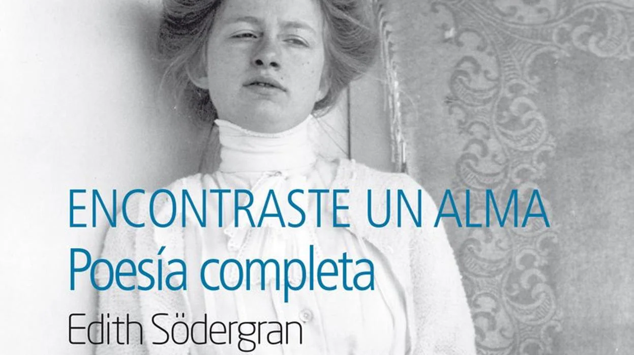 «Encontraste un Alma. Poesía completa», de Edith Södergran, la obra traducida por Neila García que le ha valido el galardón