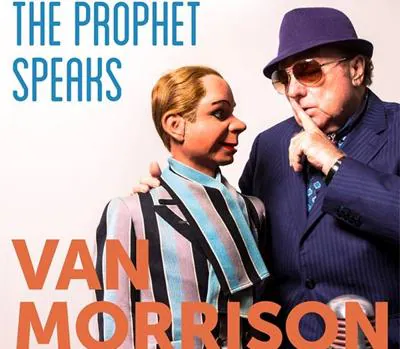 Van Morrison completa un apabullante poker de ases con «The Prophet Speaks»
