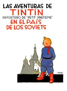 90 años de Tintín: el icono del cómic que nació de un encargo anticomunista