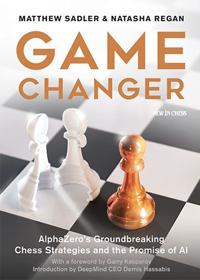 «Game Changer». Natasha Regan y Matthew Sadler. New in Chess, 2019. 416 páginas. 21,15 euros.