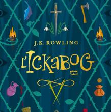 «El ickabog», el retorno de J.K. Rowling a la literatura infantil después de Harry Potter