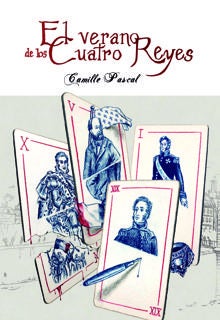 «El verano de los cuatro reyes». Camille Pascal. Larrad, 2020. 592 páginas. 22,30 euros.
