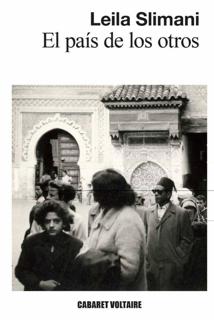 ‘El país de los otros’. Leia Slimani. Cabaret Voltaire, 2021. 433 páginas. 23,95 euros