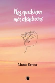 'Nos quedarán más atardeceres', de Manu Erena
