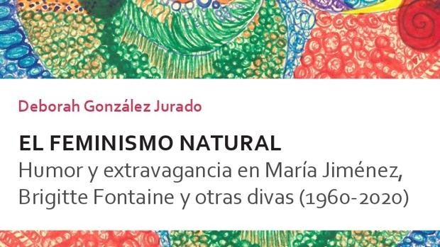 Feminismo natural: el humor y la excentricidad como resistencia en una sociedad patriarcal