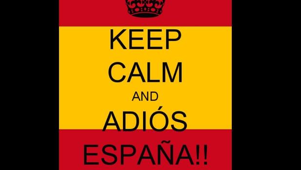 Keep Calm and Adiós España, de los mensajes más «trolls» de la Red