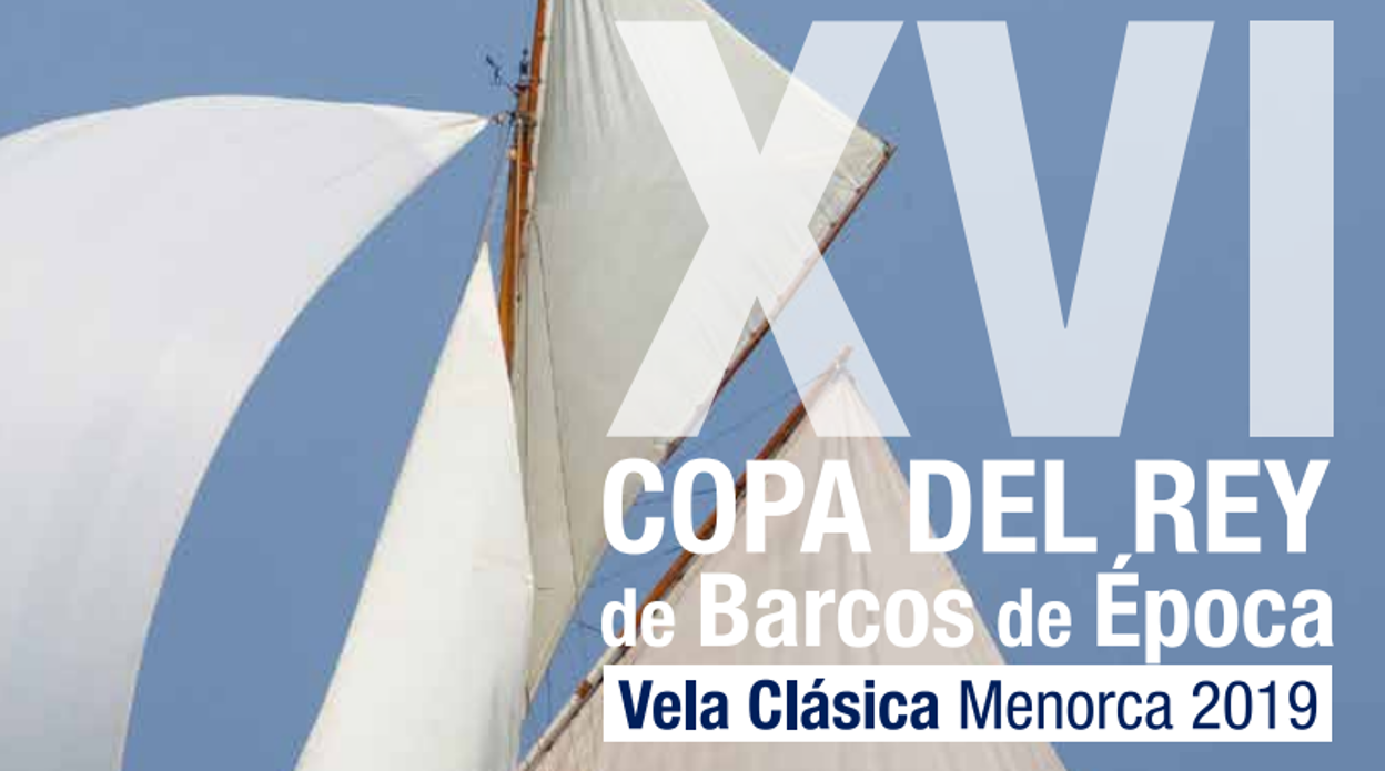 Previsión de máximo nivel en la XVI Copa del Rey de Barcos de Época del Club Marítimo de Mahón