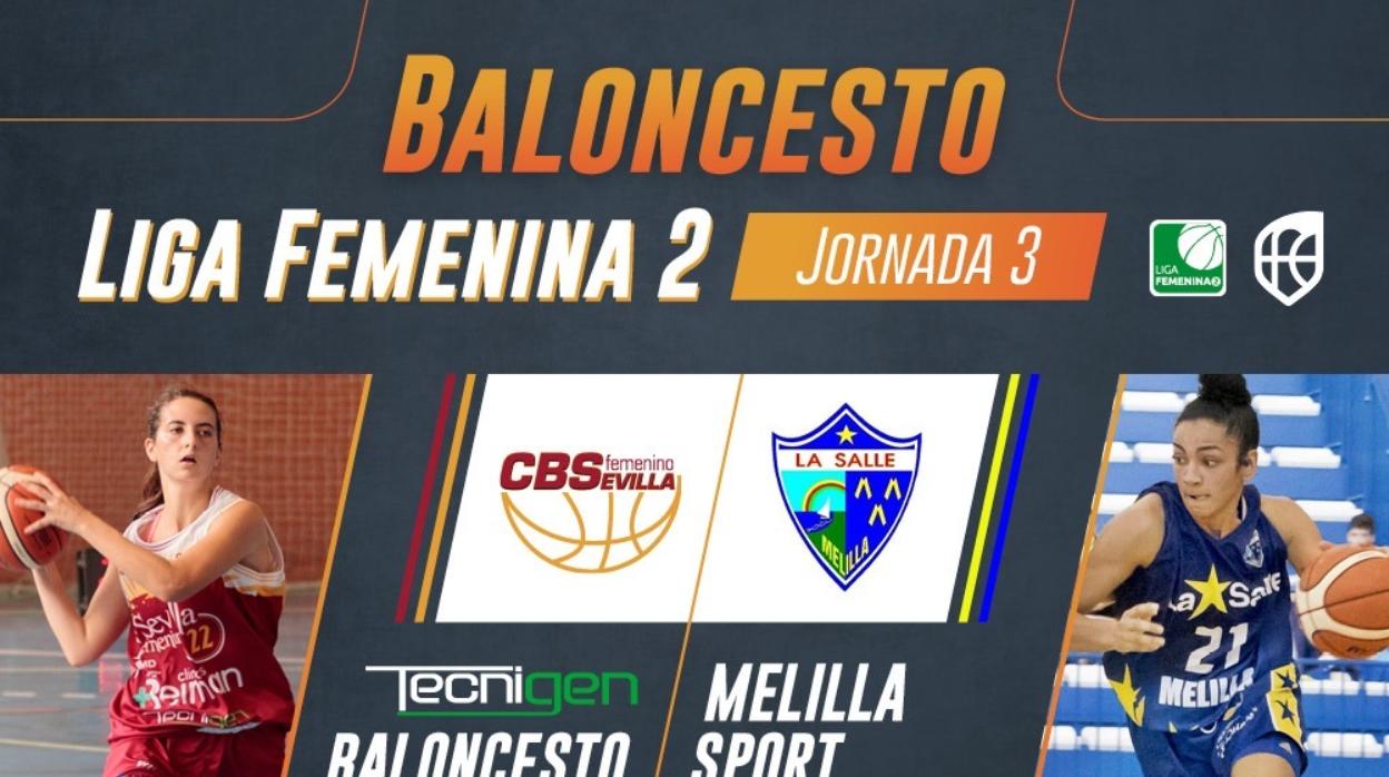 Cartel del partido entre el Tecnigen CB Sevilla Femenino y el Melilla La Salle