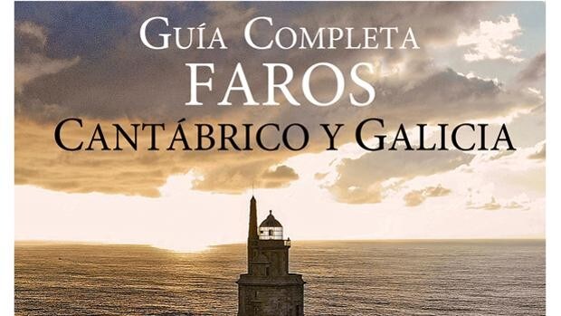 Guía completa de faros del Cantabrico y Galicia