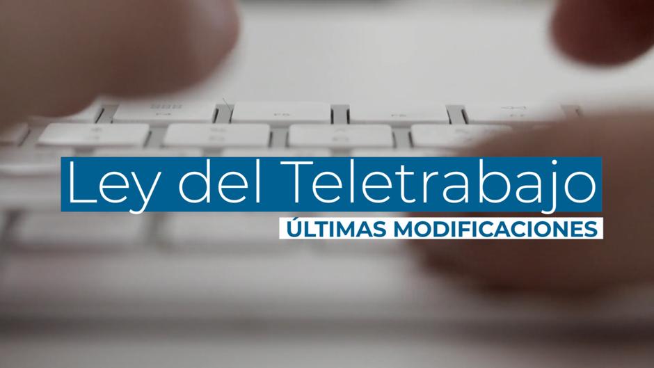 Los últimos cambios en la nueva ley del teletrabajo dan más control a las empresas