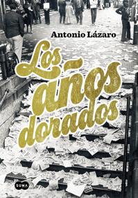 Portada de Los años dorados, de Antonio Lázaro