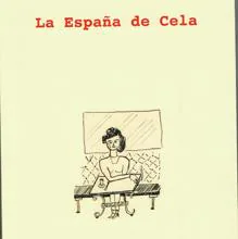 Francisco García Marquina. La España de Cela. Ed. AACHE. Guadalajara