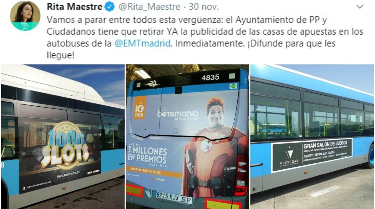 Varios de los autobuses que albergaron publicidad del sector del juego bajo el Gobierno de Ahora Madrid; arriba, el mensaje difundido por Rita Maestre, ya en la oposición