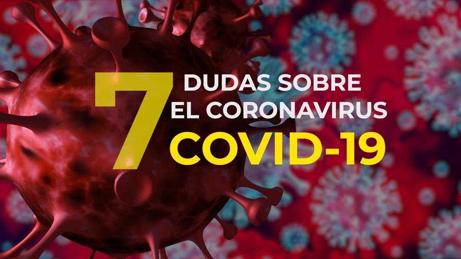 Las siete claves que te ayudarán a actuar contra el coronavirus