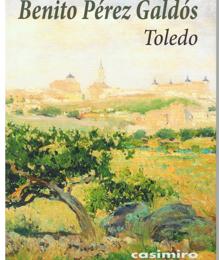 Galdós, Toledo y La Mancha