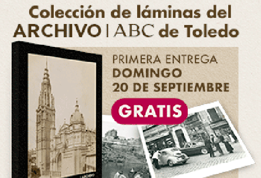 ABC Toledo regala cuarenta láminas de la provincia de su archivo fotográfico