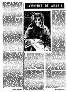 En 1916, lidera la rebelión de los árabes contra el Imperio Otomano. ABC publicó un perfil de Thomas Edward Lawrence en 1962. Su autor, Simón de Atocha, afirmaba: «Es un hombre crucificado por su voluntad y una voluntad cruficada por su conciencia».