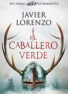 Caballero verde: el olvidado héroe español que aplastó dos veces al ejército de Saladino en las cruzadas