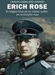 La trágica muerte del judío que luchó en la División Azul por Franco y Hitler en la Segunda Guerra Mundial