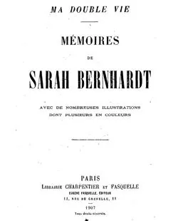 «Mi doble vida», las memorias de Sarah Bernhardt. Edición de 1907