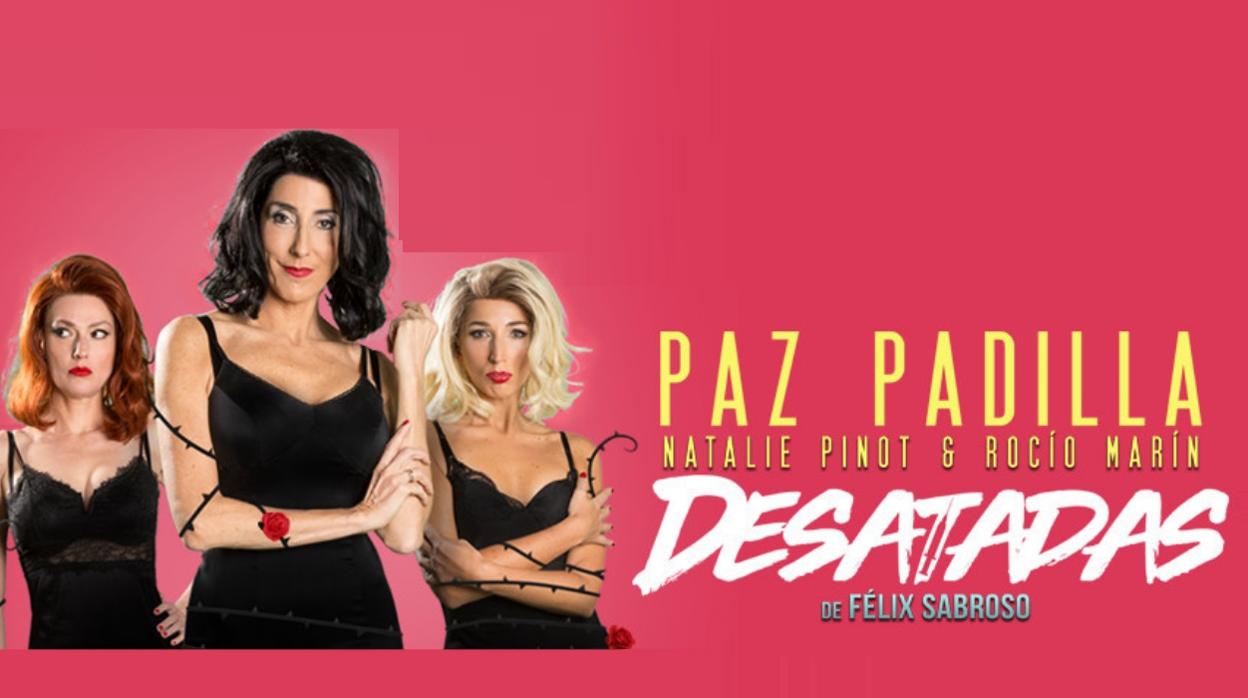 Cartel promocional de la obra 'Desatadas'.