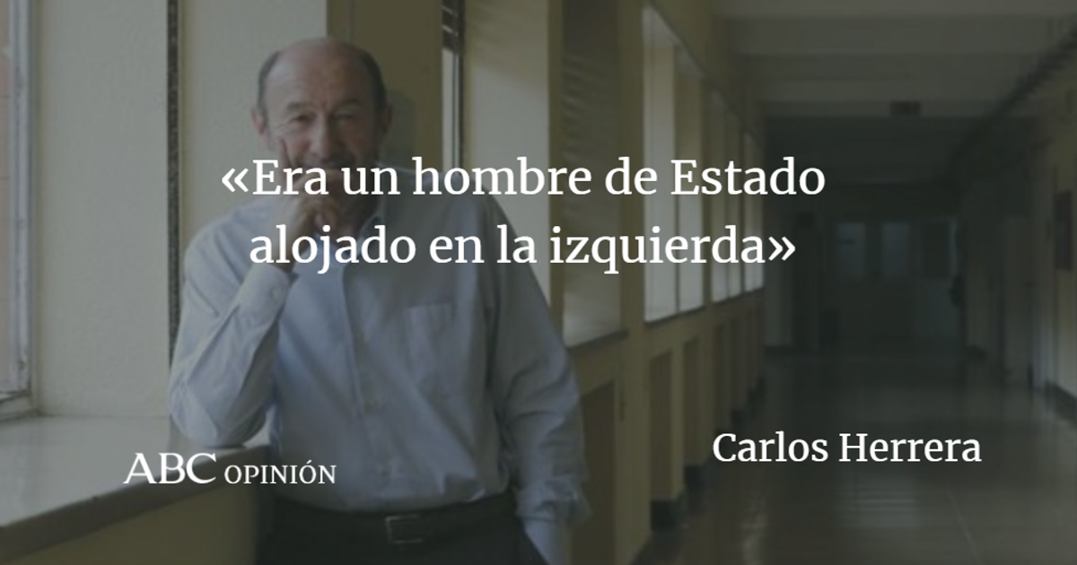 Carlos Herrera: Nostalgia de Rubalcaba