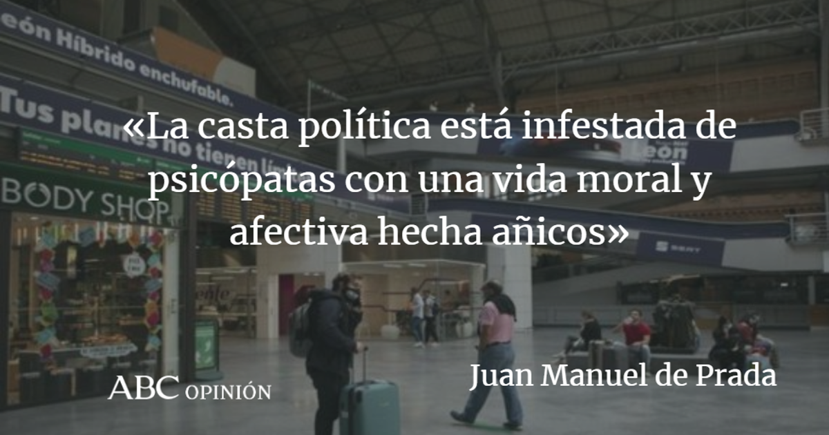 Juan Manuel de Prada: Psicópatas, degenerados y envidiosos