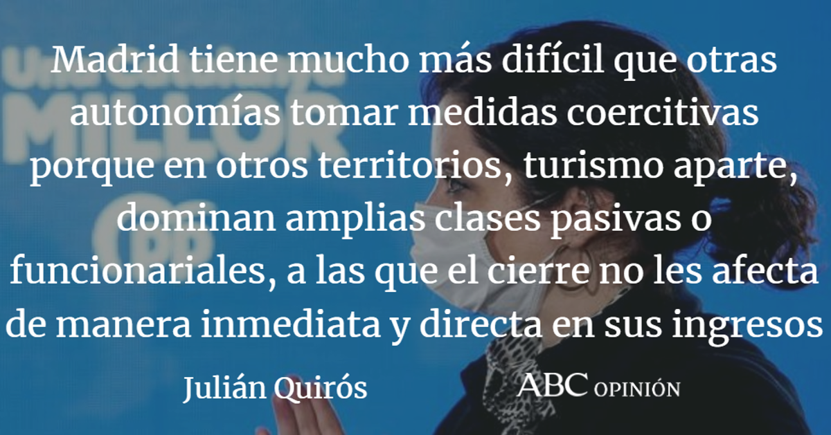 Julián Quirós: Cerrar Madrid no es lo mismo
