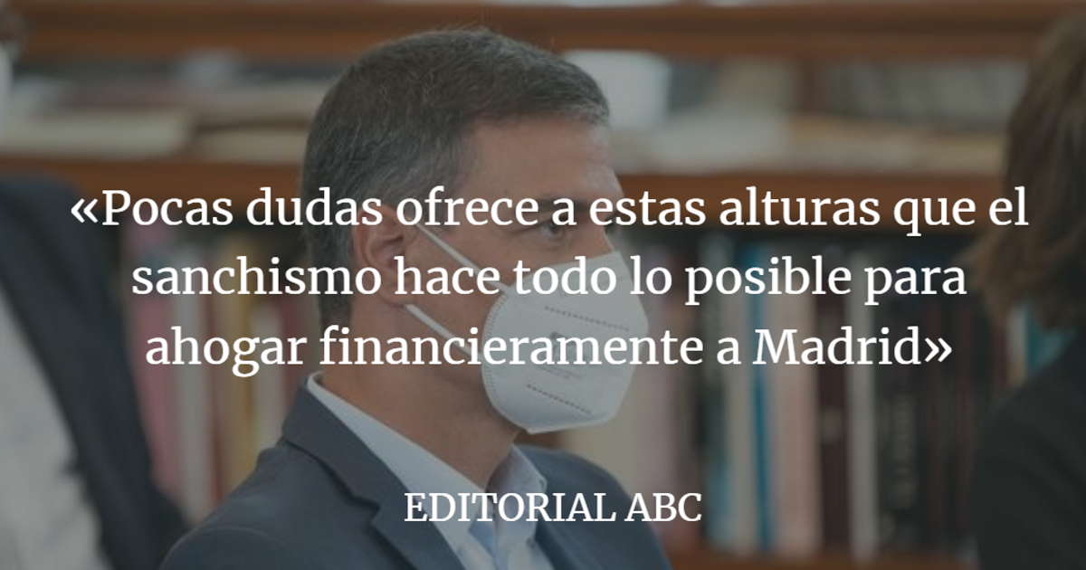 Editorial ABC: Sánchez consolida su castigo a los madrileños