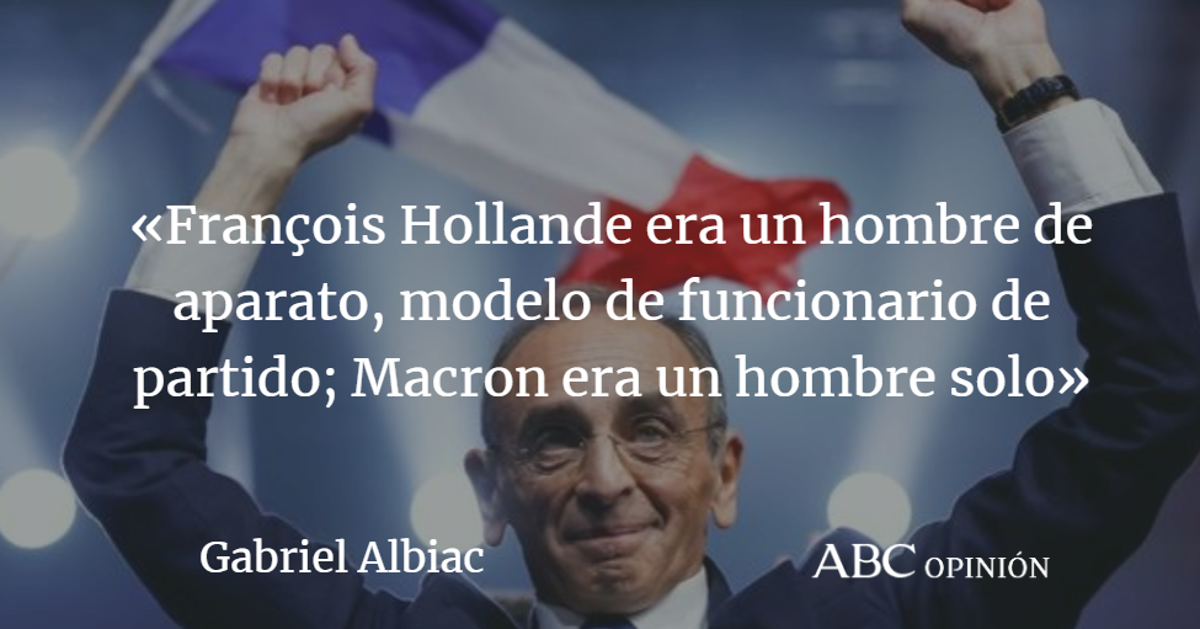 Gabriel Albiac: Macron/Zemmour: después de los partidos