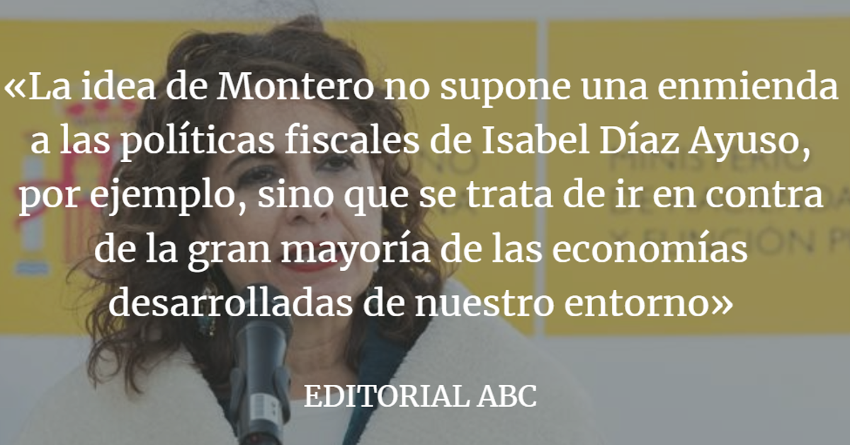 Editorial ABC: La reforma fiscal de Montero, a contracorriente de Europa