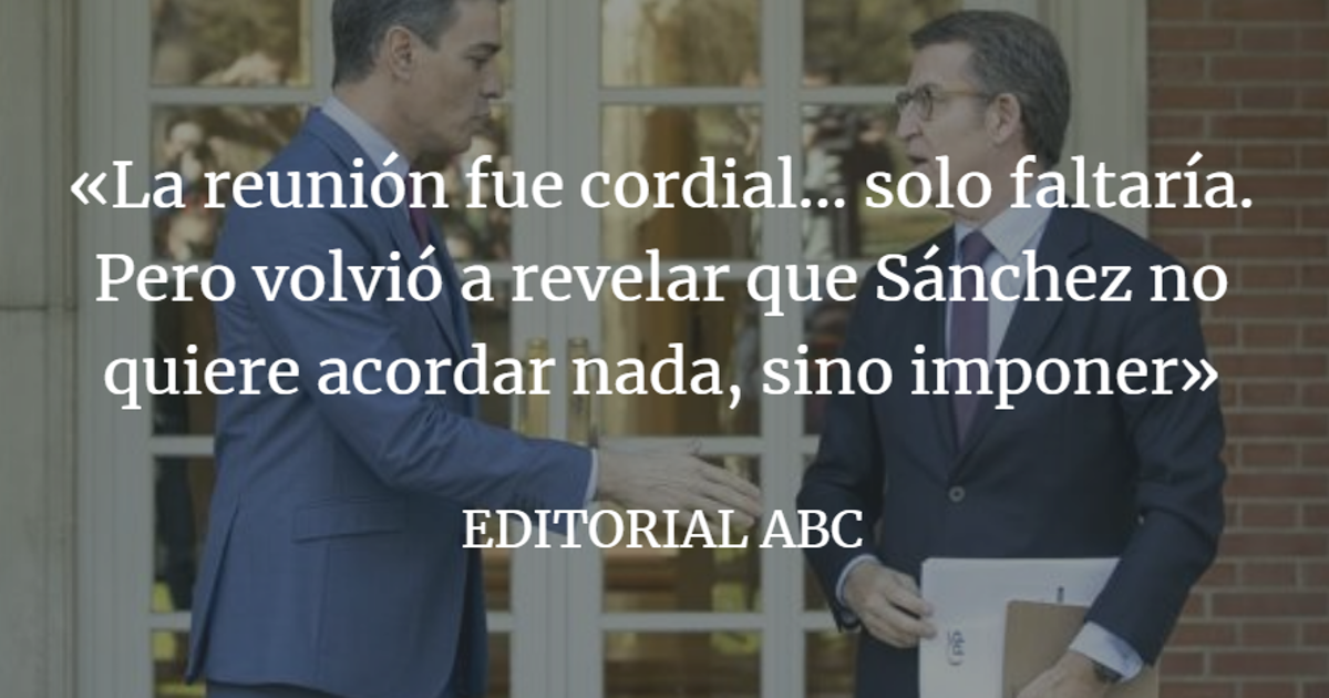 Editorial ABC: Las imposiciones de Moncloa frustran la cita con Feijóo